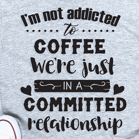 Addicted To Coffee