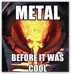 Before metal was cool